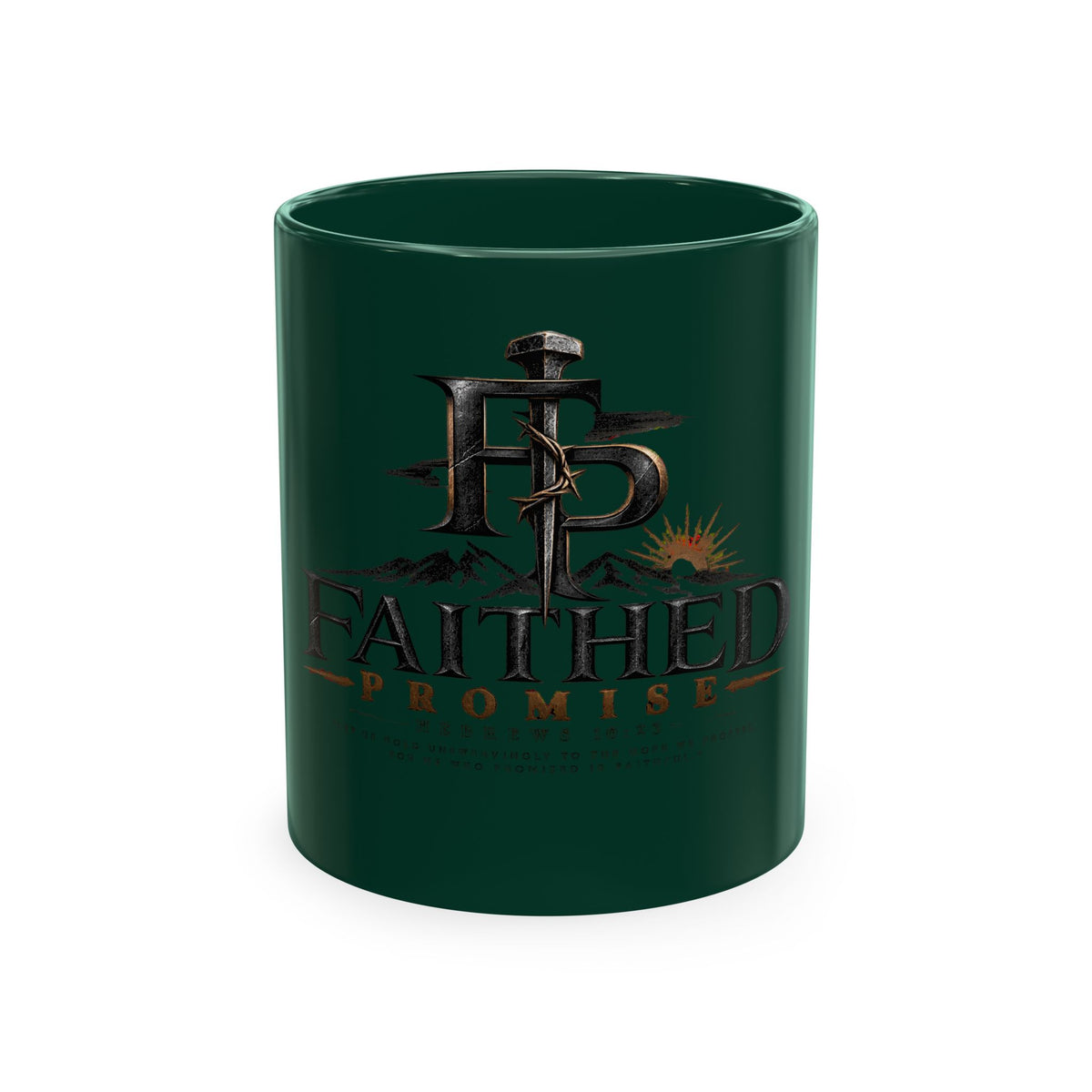 Faithed Promise Ceramic Mug — Faith-Inspired Mountain & Sunrise Coffee Cup