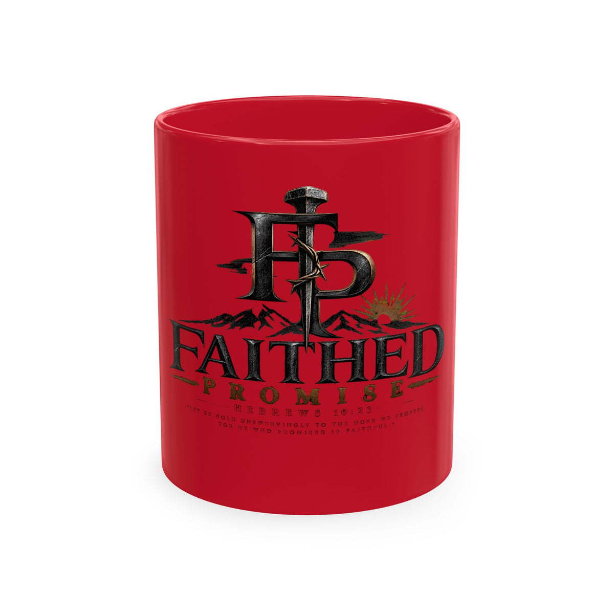 Faithed Promise Ceramic Mug — Faith-Inspired Mountain & Sunrise Coffee Cup